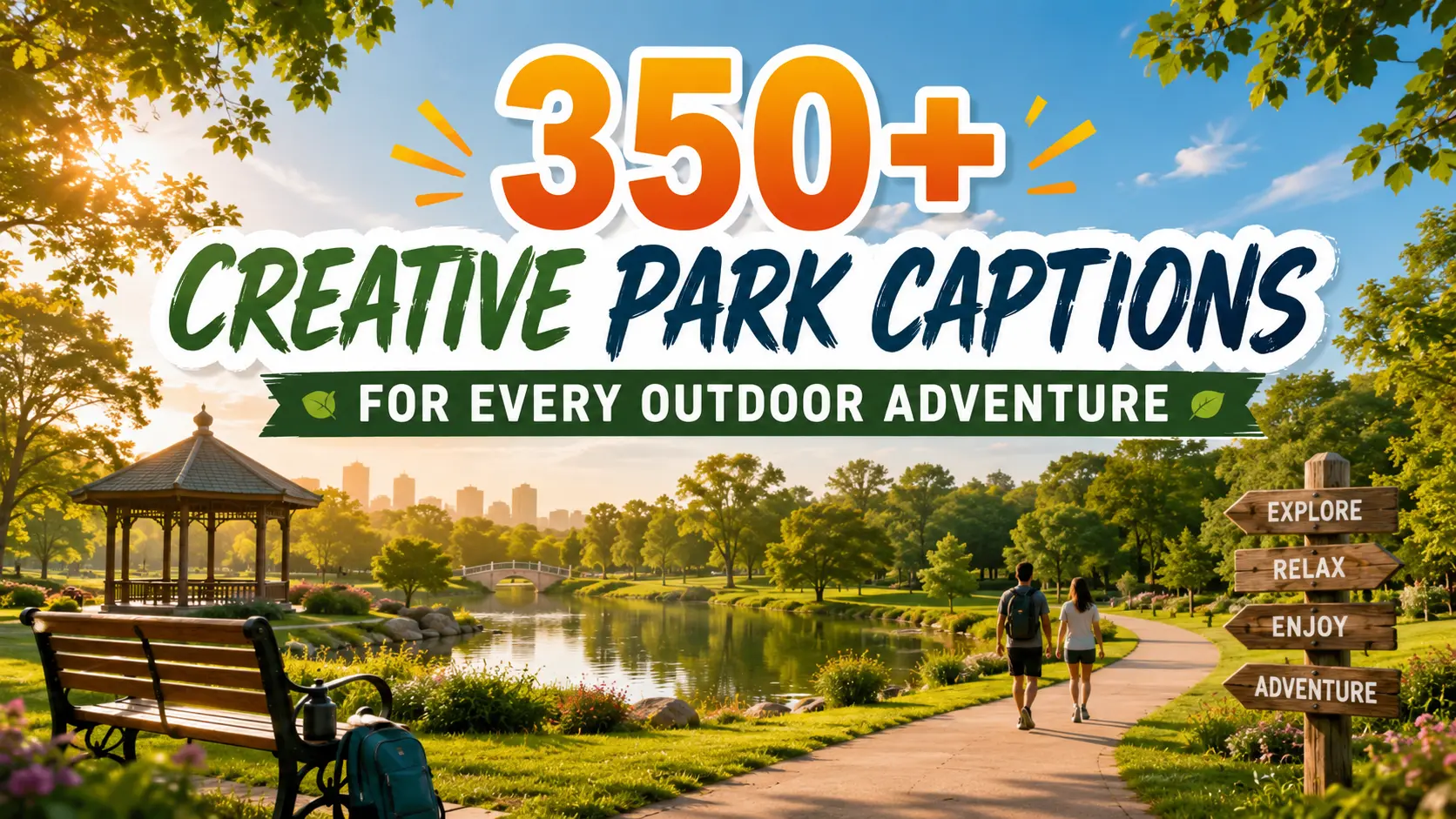 Creative Park Captions for Every Outdoor Adventure