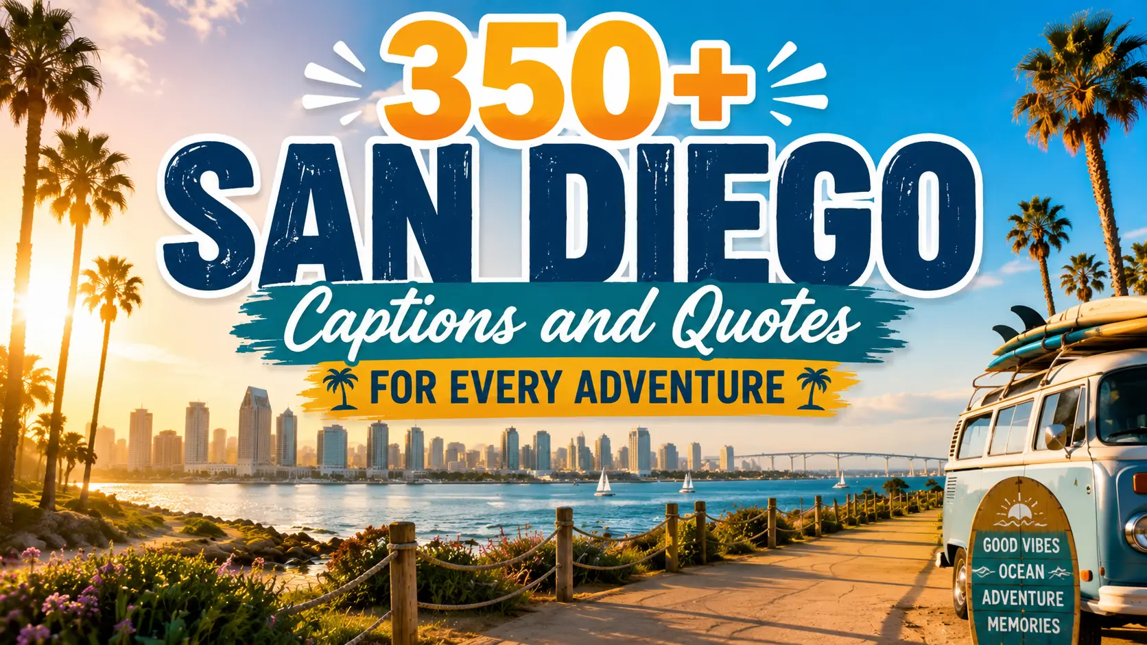 San Diego Captions and Quotes for Every Adventure