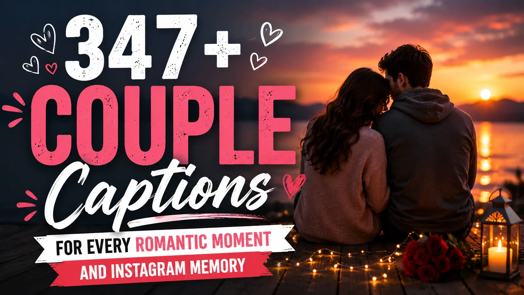 Couple Captions for Every Romantic Moment and Instagram Memory