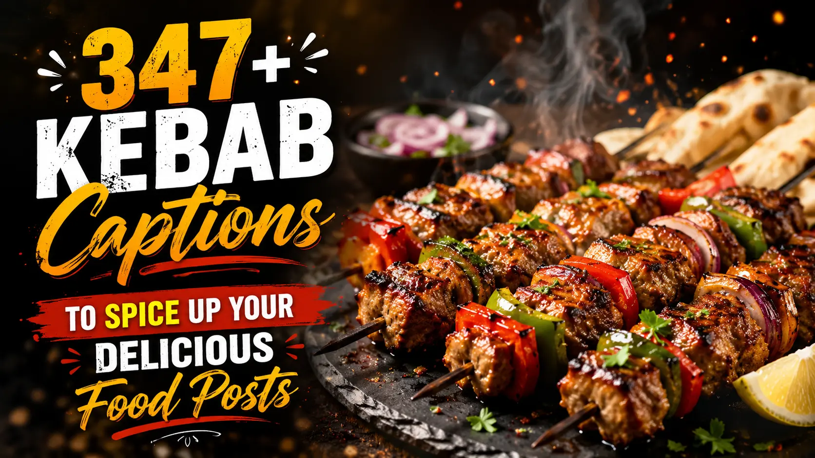 Kebab Captions to Spice Up Your Delicious Food Posts